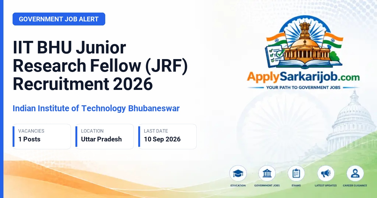Indian Institute of Technology Bhubaneswar - Junior Research Fellow (JRF) Official Notification Poster & Schedule