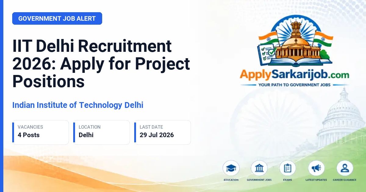 Indian Institute of Technology Delhi - Principal Project Scientist, Senior Project Scientist, Project Assistant (Tech.) Official Notification Poster & Schedule