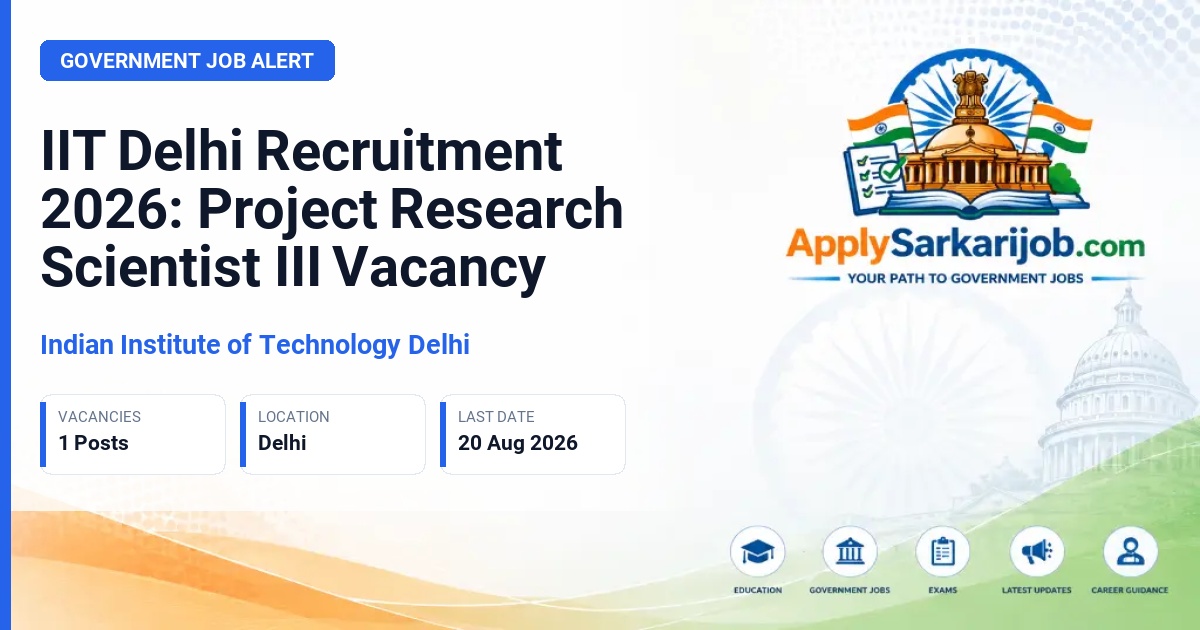 Indian Institute of Technology Delhi - Project Research Scientist (III) Official Notification Poster & Schedule