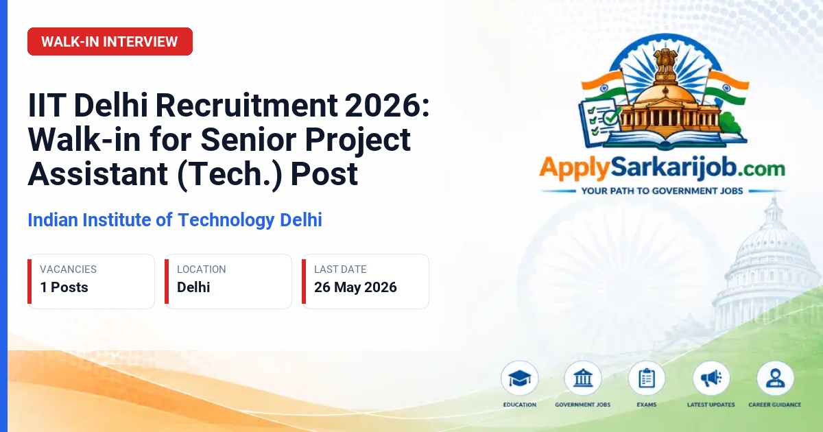 Indian Institute of Technology Delhi (IIT Delhi) - Sr. Project Assistant (Tech.) Official Notification Poster & Schedule