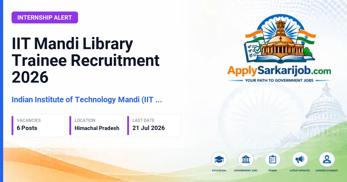 Indian Institute of Technology Mandi (IIT Mandi) - Library Trainee Official Notification Poster & Schedule