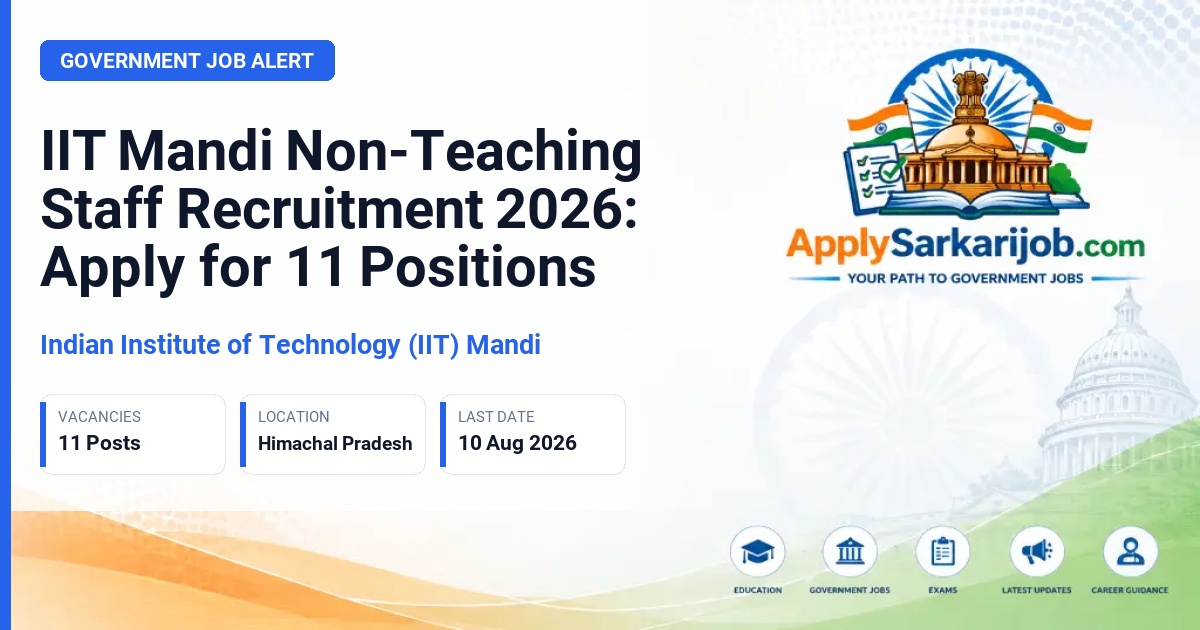Indian Institute of Technology (IIT) Mandi - Non-Teaching Staff Official Notification Poster & Schedule