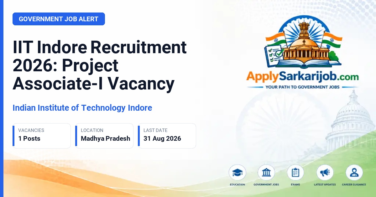 Indian Institute of Technology Indore - Project Associate - I Official Notification Poster & Schedule