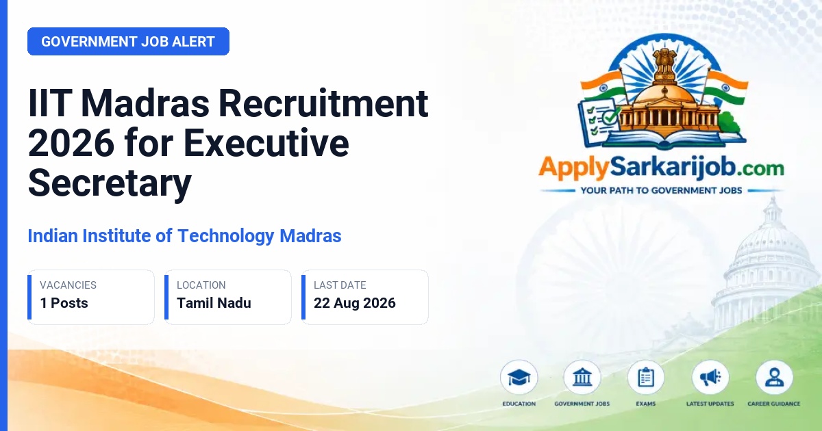 Indian Institute of Technology Madras - Executive Secretary Official Notification Poster & Schedule
