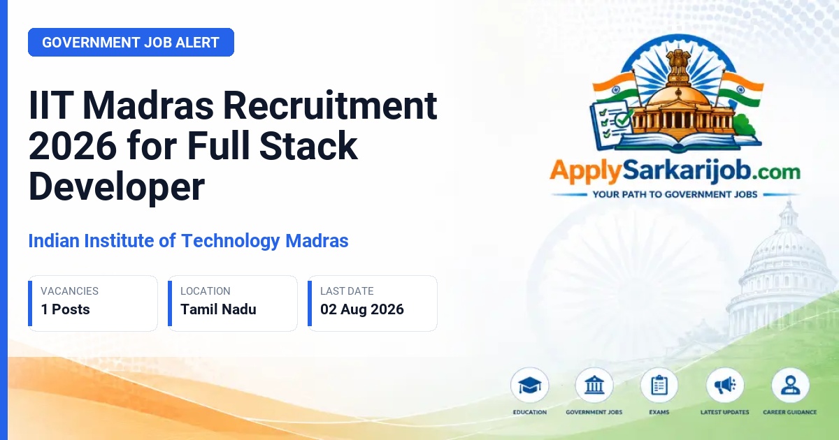 Indian Institute of Technology Madras - Full Stack Developer Official Notification Poster & Schedule
