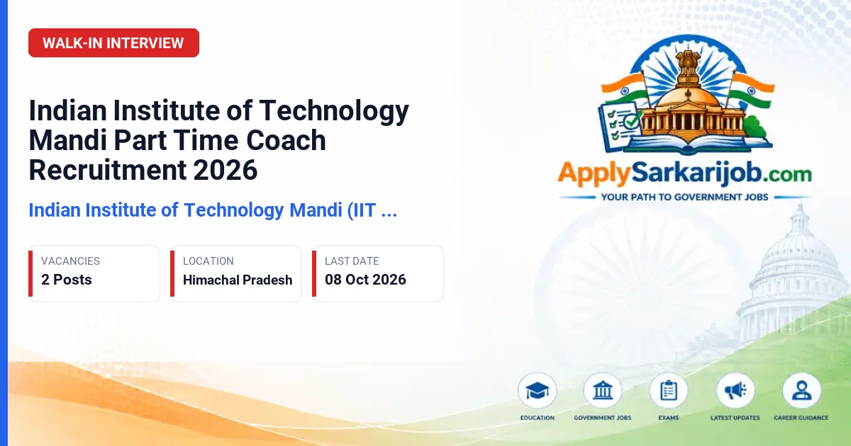 Indian Institute of Technology Mandi (IIT Mandi) - Part Time Coach Official Notification Poster & Schedule