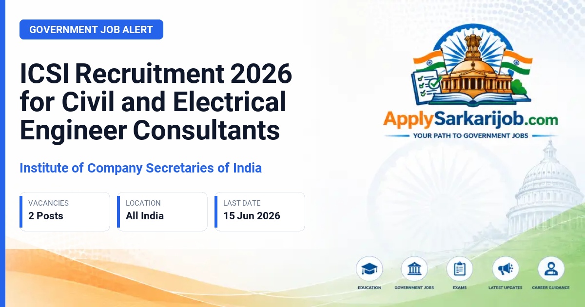 Institute of Company Secretaries of India - Consultant (Civil/Electrical Engineer) Official Notification Poster & Schedule