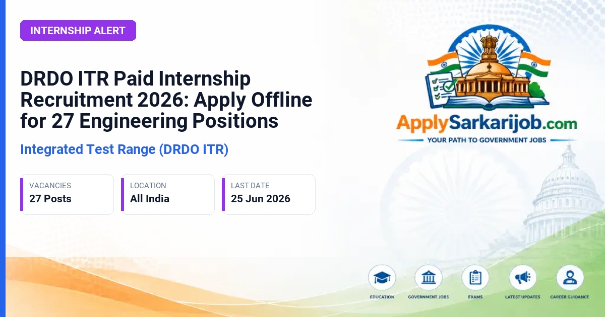 Integrated Test Range (DRDO ITR) - Paid Internship Official Notification Poster & Schedule