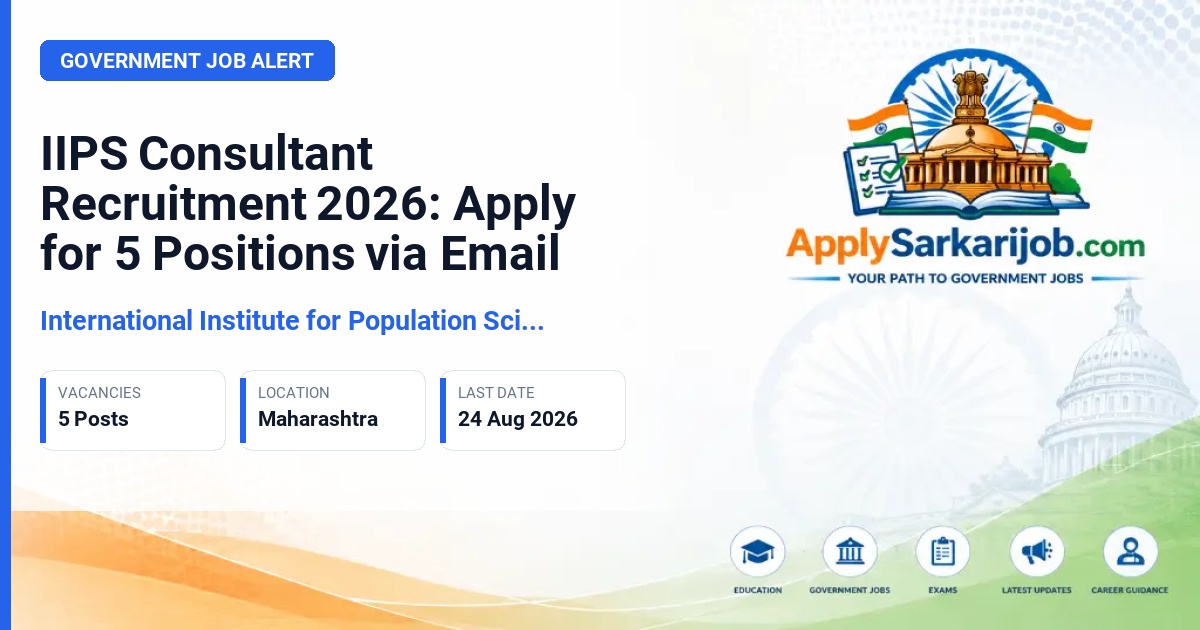 International Institute for Population Sciences (IIPS) - Consultant Official Notification Poster & Schedule
