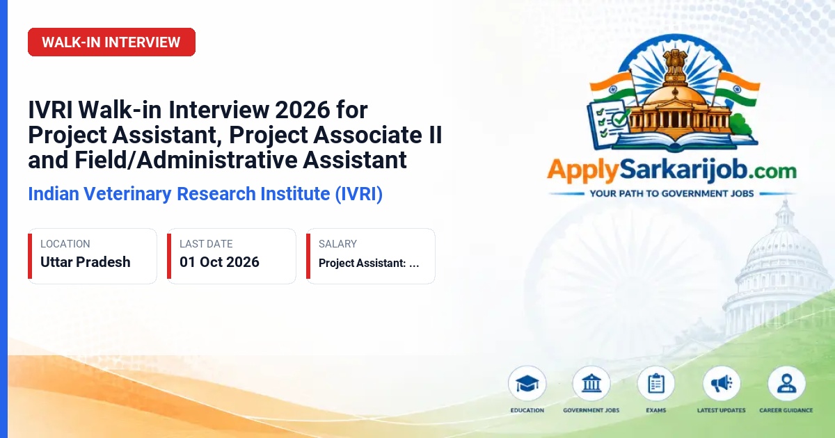 Indian Veterinary Research Institute (IVRI) - Project Assistant, Project Associate II, Field/Administrative Assistant Official Notification Poster & Schedule