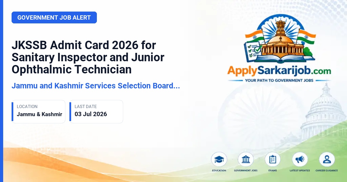 Jammu and Kashmir Services Selection Board (JKSSB) - Sanitary Inspector and Junior Ophthalmic Technician Official Notification Poster & Schedule