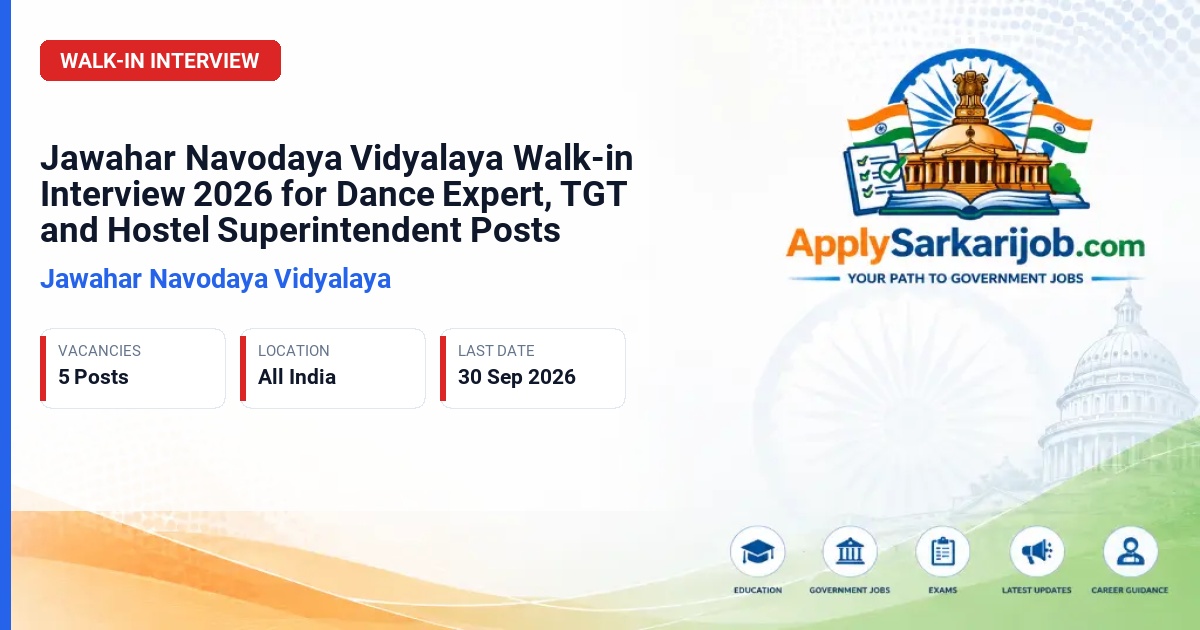 Jawahar Navodaya Vidyalaya - Dance Expert, TGT (CS), TGT (Art), Hostel Superintendent Official Notification Poster & Schedule