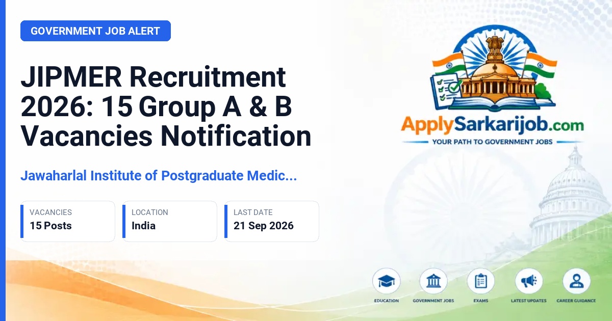 Jawaharlal Institute of Postgraduate Medical Education and Research - Group A & B Various Posts Official Notification Poster & Schedule
