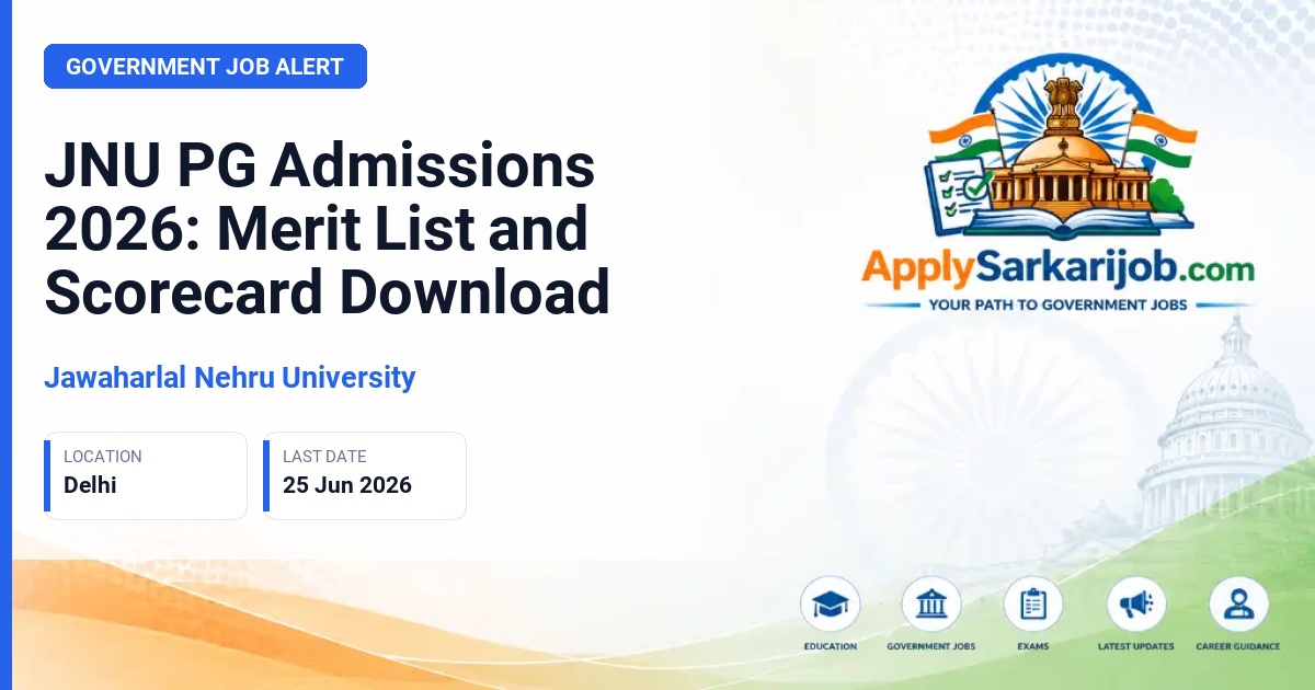 Jawaharlal Nehru University - JNU PG Admissions 2026: Merit List and Scorecard Download Official Notification Poster & Schedule