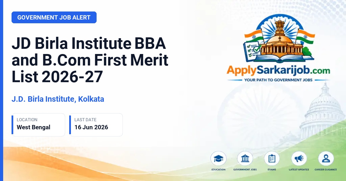 J.D. Birla Institute, Kolkata - JD Birla Institute BBA and B.Com First Merit List 2026-27 Official Notification Poster & Schedule