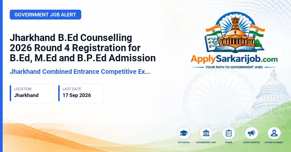 Jharkhand Combined Entrance Competitive Examination Board (JCECEB) - B.Ed, M.Ed and B.P.Ed Counselling Official Notification Poster & Schedule