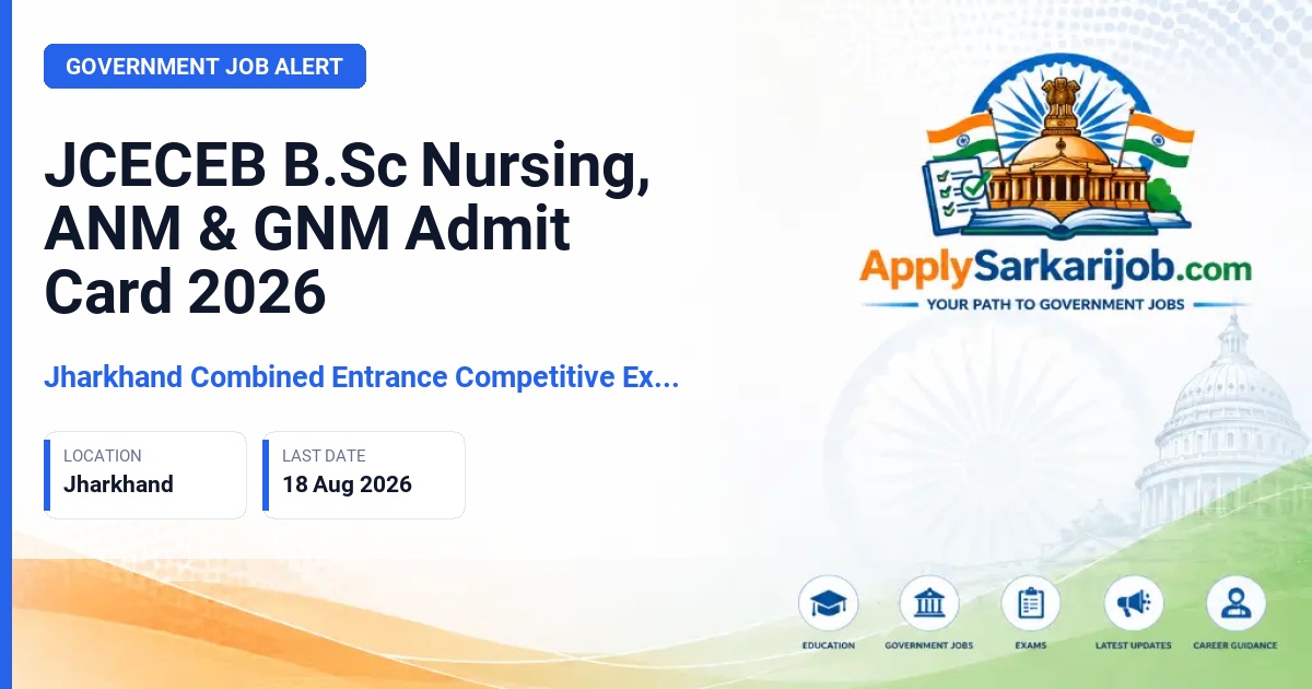 Jharkhand Combined Entrance Competitive Examination Board - B.Sc Nursing / ANM / GNM Official Notification Poster & Schedule