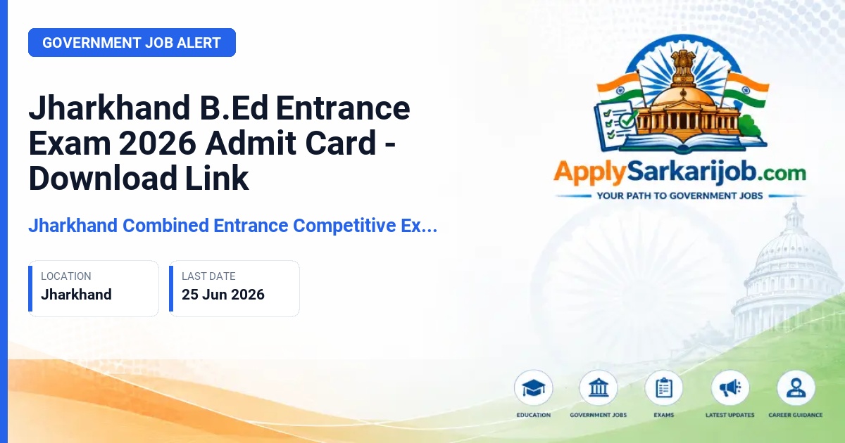 Jharkhand Combined Entrance Competitive Examination Board (JCECEB) - B.Ed Entrance Examination Official Notification Poster & Schedule