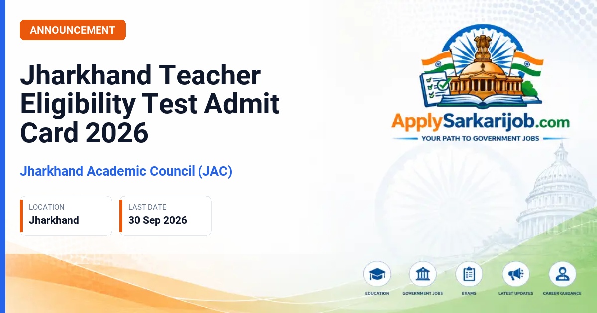 Jharkhand Academic Council (JAC) - Jharkhand Teacher Eligibility Test (JHTET / JTET) 2026 Official Notification Poster & Schedule