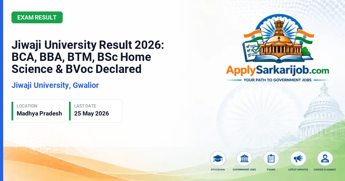 Jiwaji University, Gwalior - Jiwaji University Result 2026: BCA, BBA, BTM, BSc Home Science & BVoc Declared Official Notification Poster & Schedule