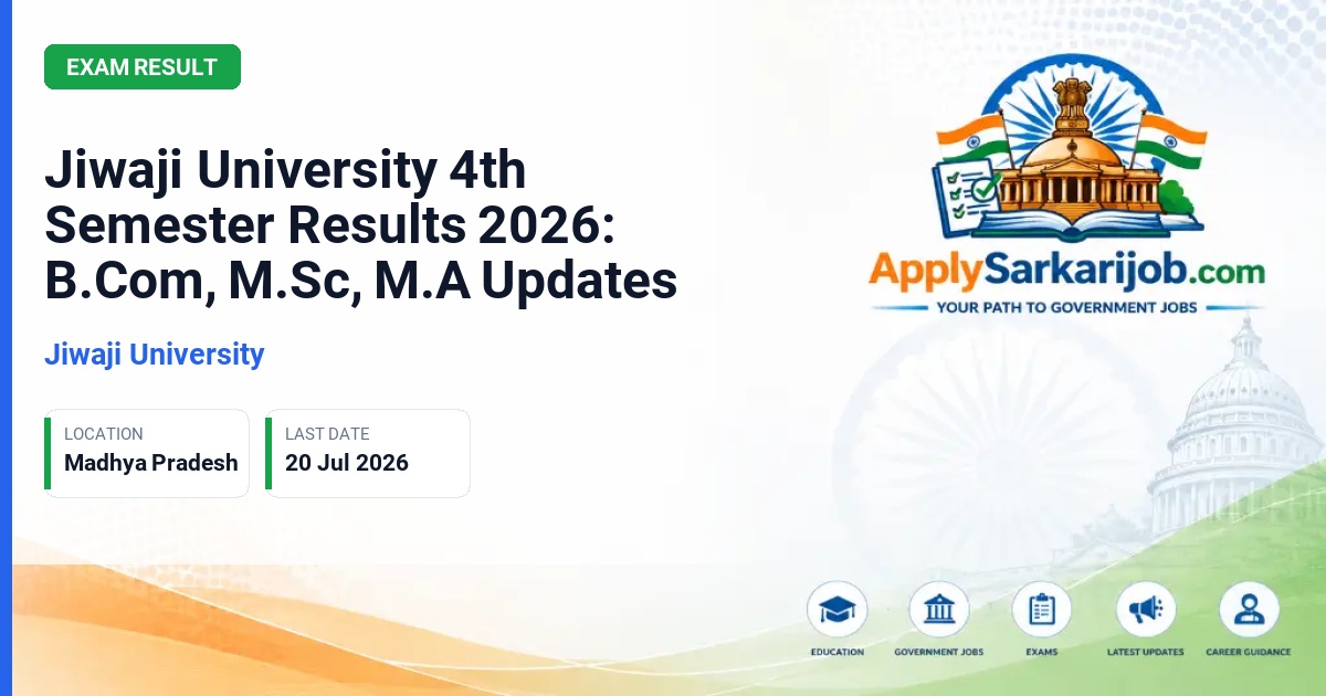Jiwaji University - Jiwaji University 4th Semester Results 2026: B.Com, M.Sc, M.A Updates Official Notification Poster & Schedule