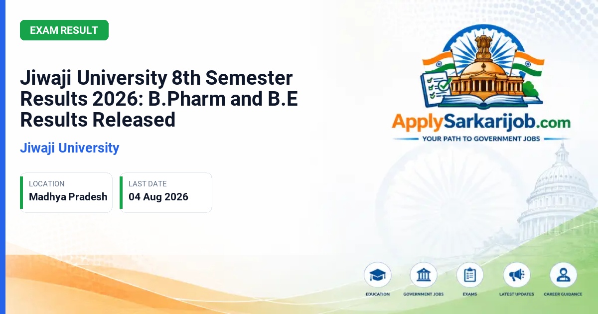 Jiwaji University - Jiwaji University 8th Semester Results 2026: B.Pharm and B.E Results Released Official Notification Poster & Schedule