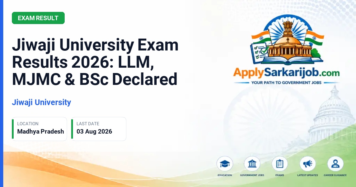 Jiwaji University - Jiwaji University Exam Results 2026: LLM, MJMC & BSc Declared Official Notification Poster & Schedule