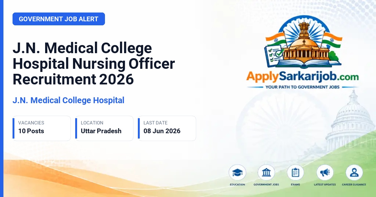 J.N. Medical College Hospital - Nursing Officer Official Notification Poster & Schedule