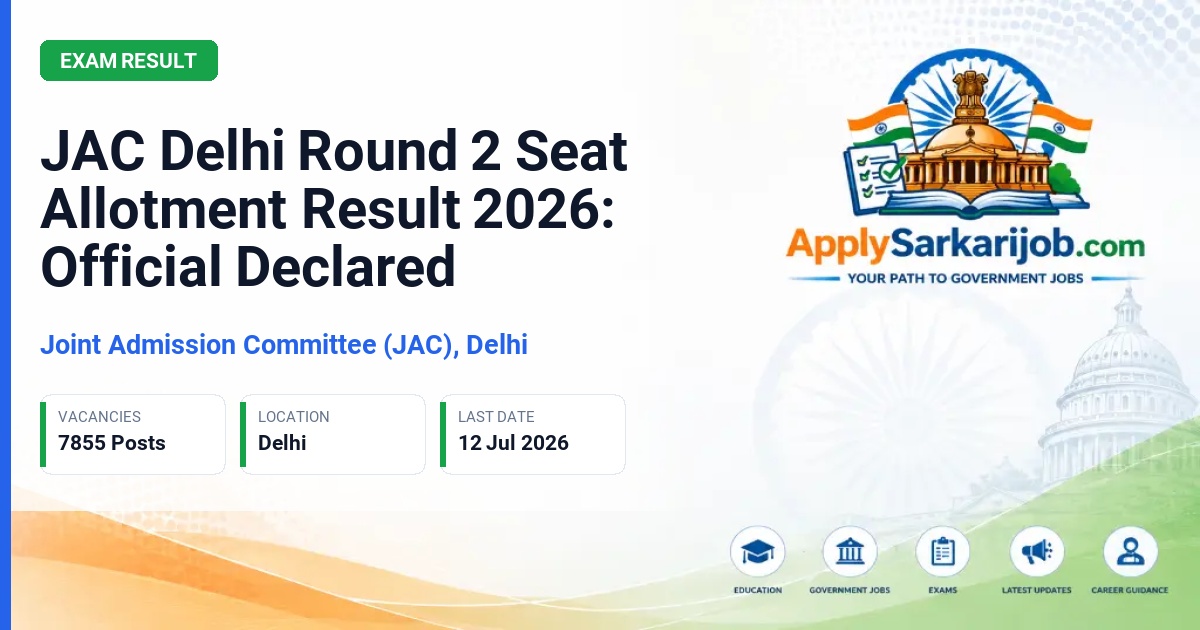 Joint Admission Committee (JAC), Delhi - JAC Delhi Round 2 Seat Allotment Result 2026: Official Declared Official Notification Poster & Schedule