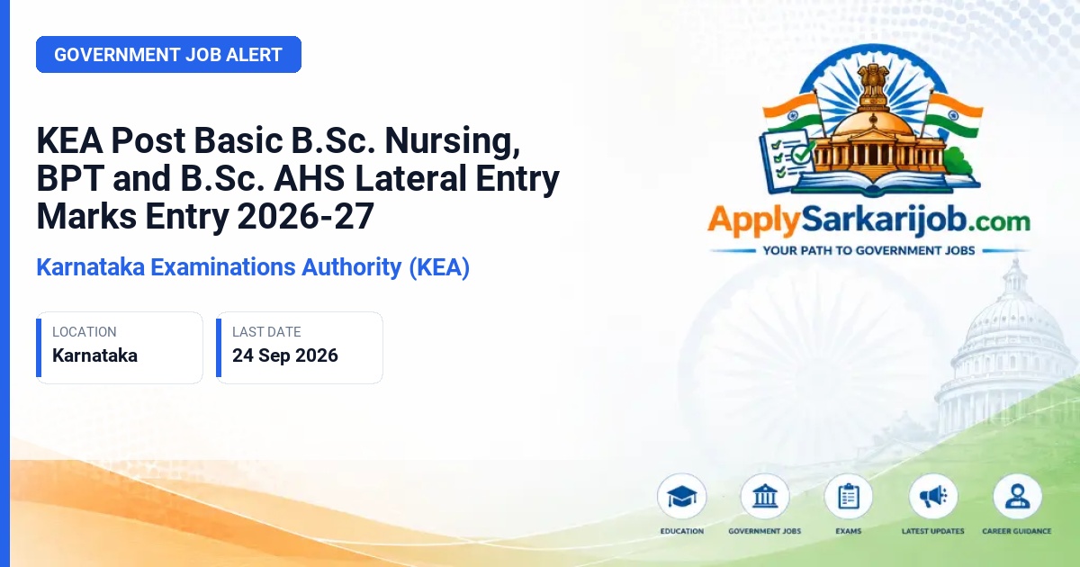 Karnataka Examinations Authority (KEA) - Post Basic B.Sc. Nursing, Bachelor of Physiotherapy (Lateral Entry), B.Sc. Allied Health Sciences (Lateral Entry) Official Notification Poster & Schedule