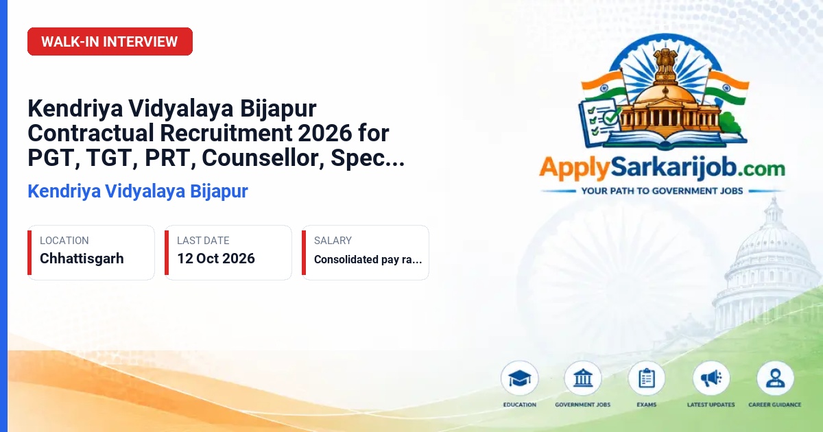 Kendriya Vidyalaya Bijapur - PGT, TGT, Primary Teacher, Counsellor, Special Educator (Primary), Yoga Coach Official Notification Poster & Schedule