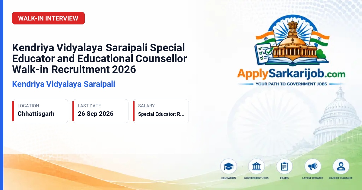 Kendriya Vidyalaya Saraipali - Special Educator and Educational Counsellor Official Notification Poster & Schedule