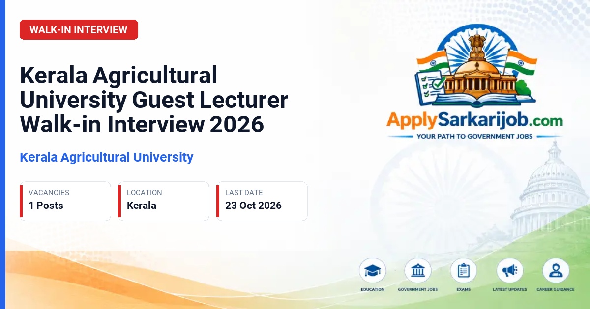 Kerala Agricultural University - Guest Lecturer Official Notification Poster & Schedule