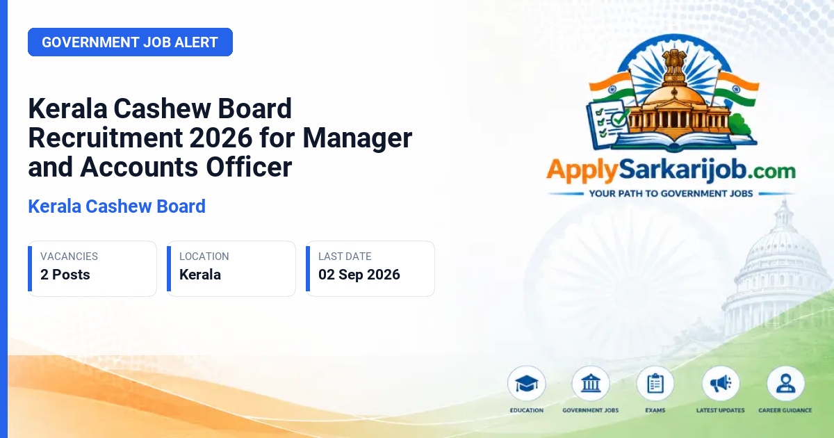 Kerala Cashew Board - Manager (Coordination) and Accounts Officer Official Notification Poster & Schedule