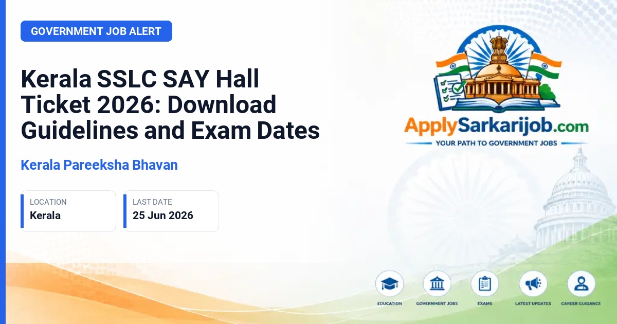 Kerala Pareeksha Bhavan - Kerala SSLC SAY Hall Ticket 2026: Download Guidelines and Exam Dates Official Notification Poster & Schedule