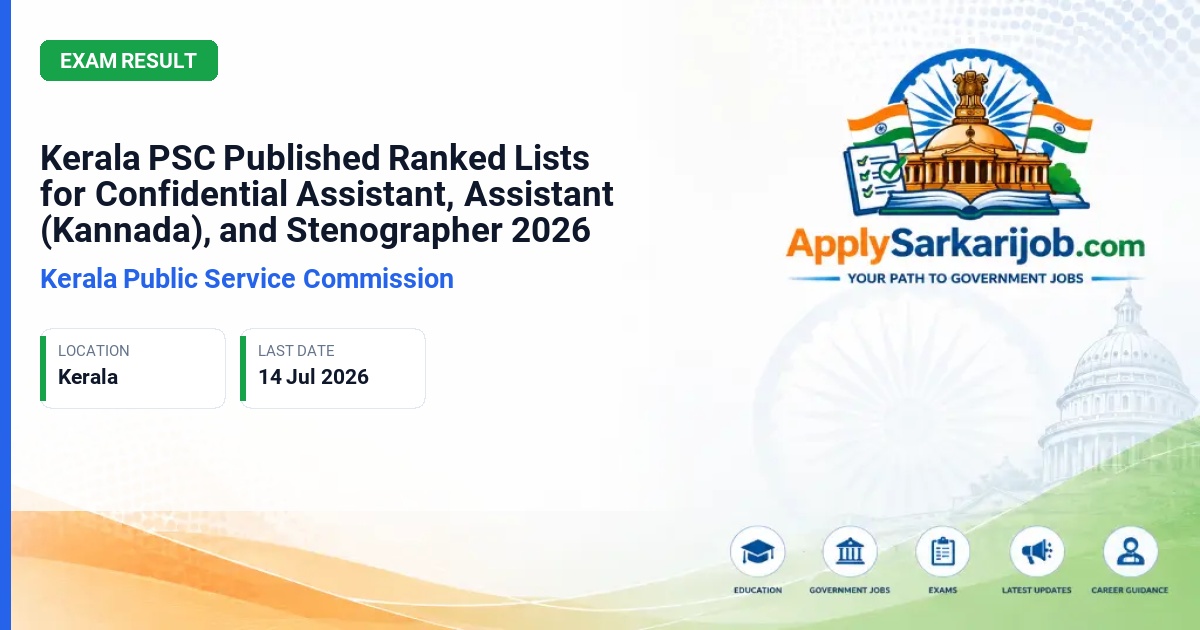 Kerala Public Service Commission - Confidential Assistant Grade II, Assistant (Kannada Knowing), Stenographer Grade IV Official Notification Poster & Schedule