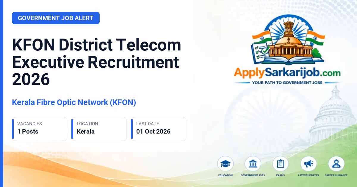 Kerala Fibre Optic Network (KFON) - District Telecom Executive Official Notification Poster & Schedule