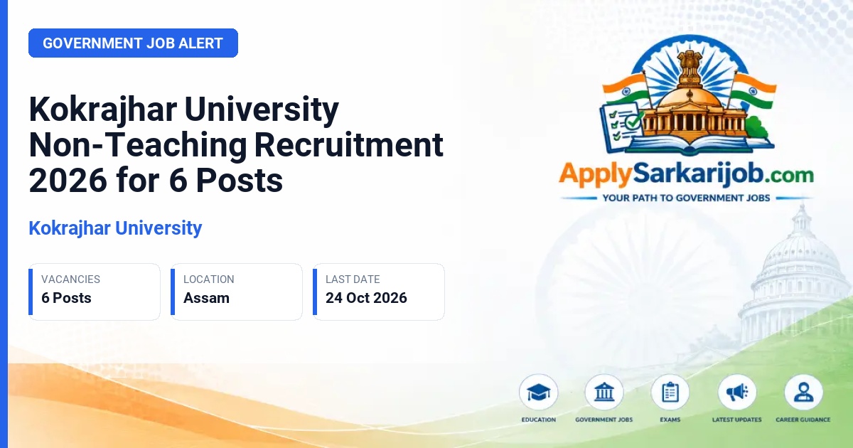 Kokrajhar University - Non-Teaching Posts Official Notification Poster & Schedule
