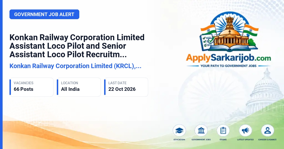 Konkan Railway Corporation Limited (KRCL), a Government of India Undertaking - Assistant Loco Pilot and Senior Assistant Loco Pilot Official Notification Poster & Schedule