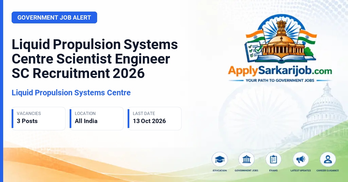 Liquid Propulsion Systems Centre - Scientist / Engineer - 'SC' Official Notification Poster & Schedule