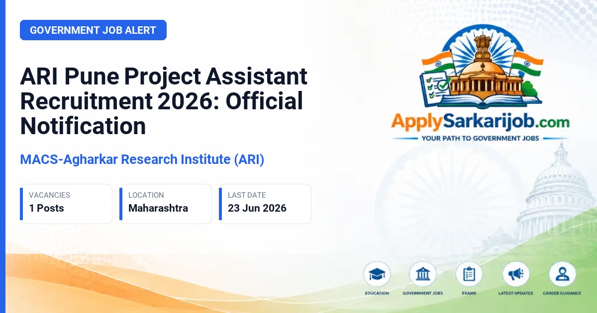 MACS-Agharkar Research Institute (ARI) - Project Assistant Official Notification Poster & Schedule