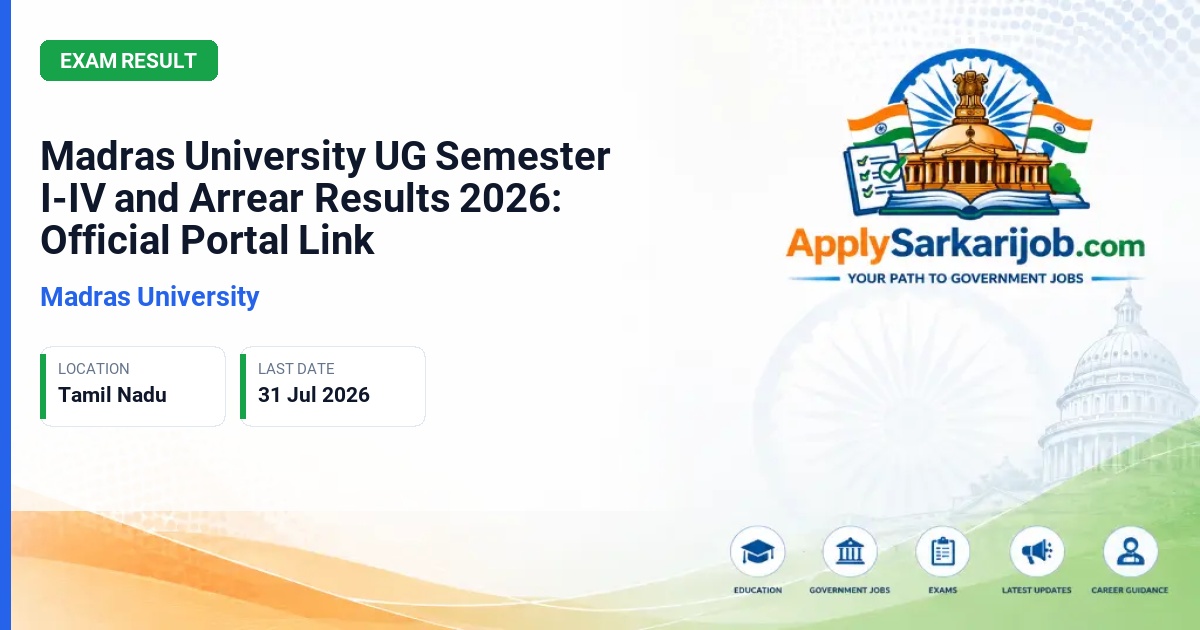 Madras University - Madras University UG Semester I-IV and Arrear Results 2026: Official Portal Link Official Notification Poster & Schedule