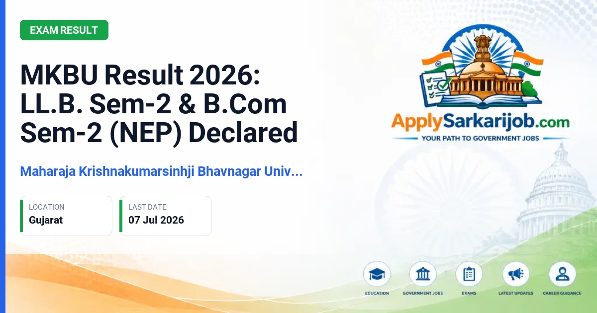 Maharaja Krishnakumarsinhji Bhavnagar University (MKBU) - MKBU Result 2026: LL.B. Sem-2 & B.Com Sem-2 (NEP) Declared Official Notification Poster & Schedule