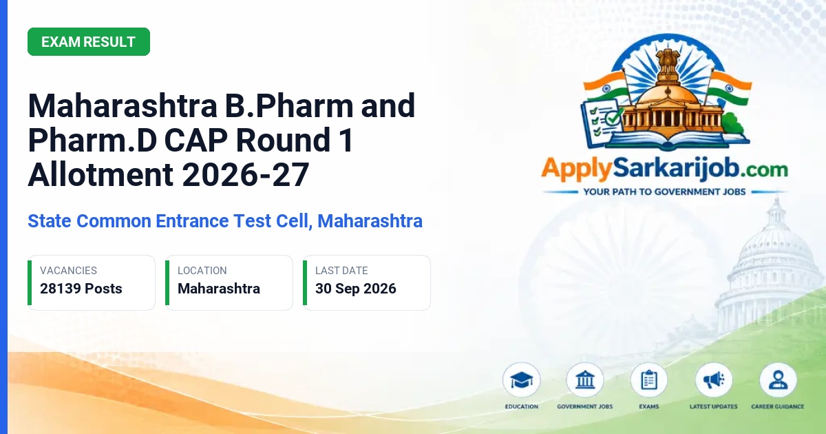 State Common Entrance Test Cell, Maharashtra - B.Pharm and Pharm.D CAP Round 1 Allotment Official Notification Poster & Schedule
