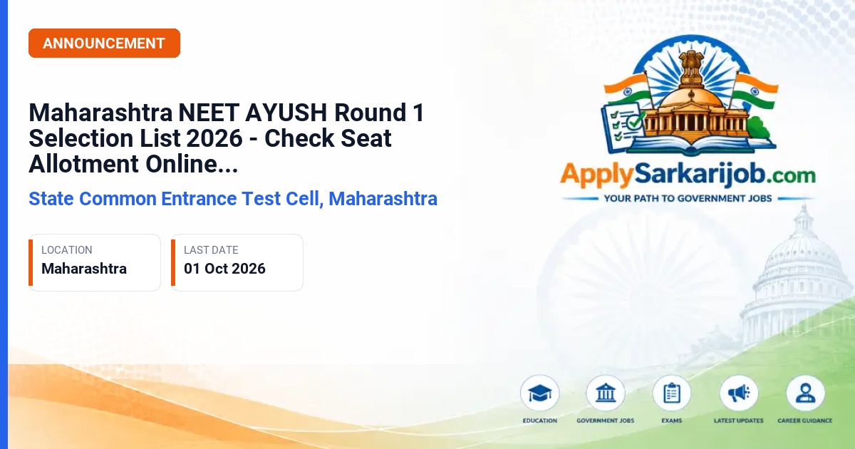 State Common Entrance Test Cell, Maharashtra - NEET AYUSH CAP Round 1 Admission Official Notification Poster & Schedule