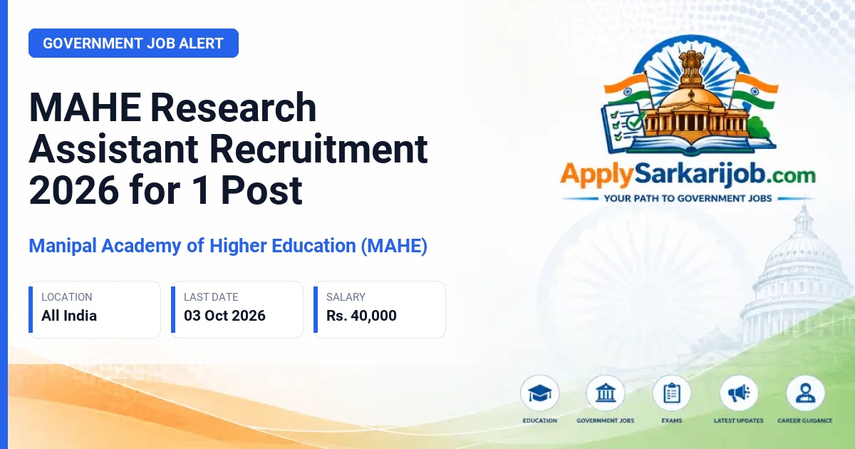 Manipal Academy of Higher Education (MAHE) - Research Assistant Official Notification Poster & Schedule