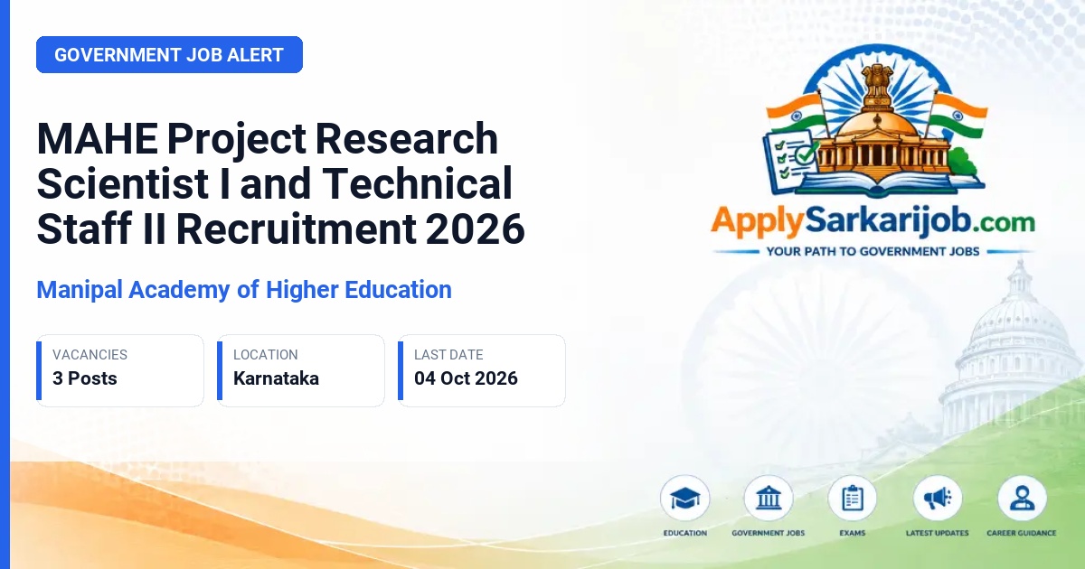 Manipal Academy of Higher Education - Project Research Scientist I / Project Technical Staff II Official Notification Poster & Schedule