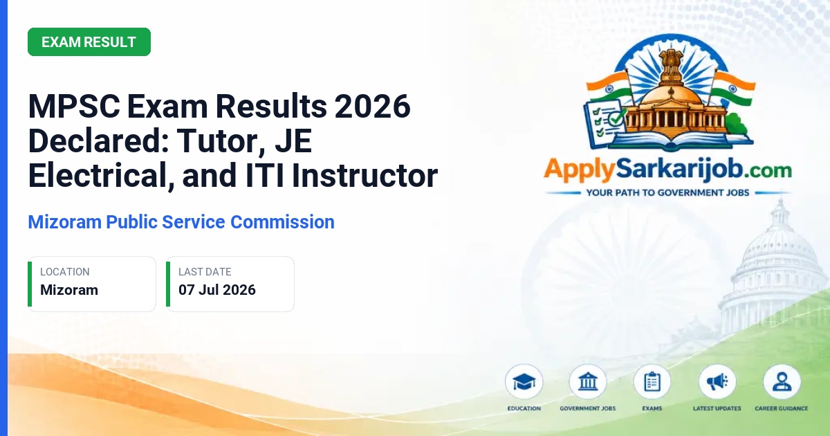 Mizoram Public Service Commission - Tutor, Junior Engineer (Electrical), ITI Instructor Official Notification Poster & Schedule