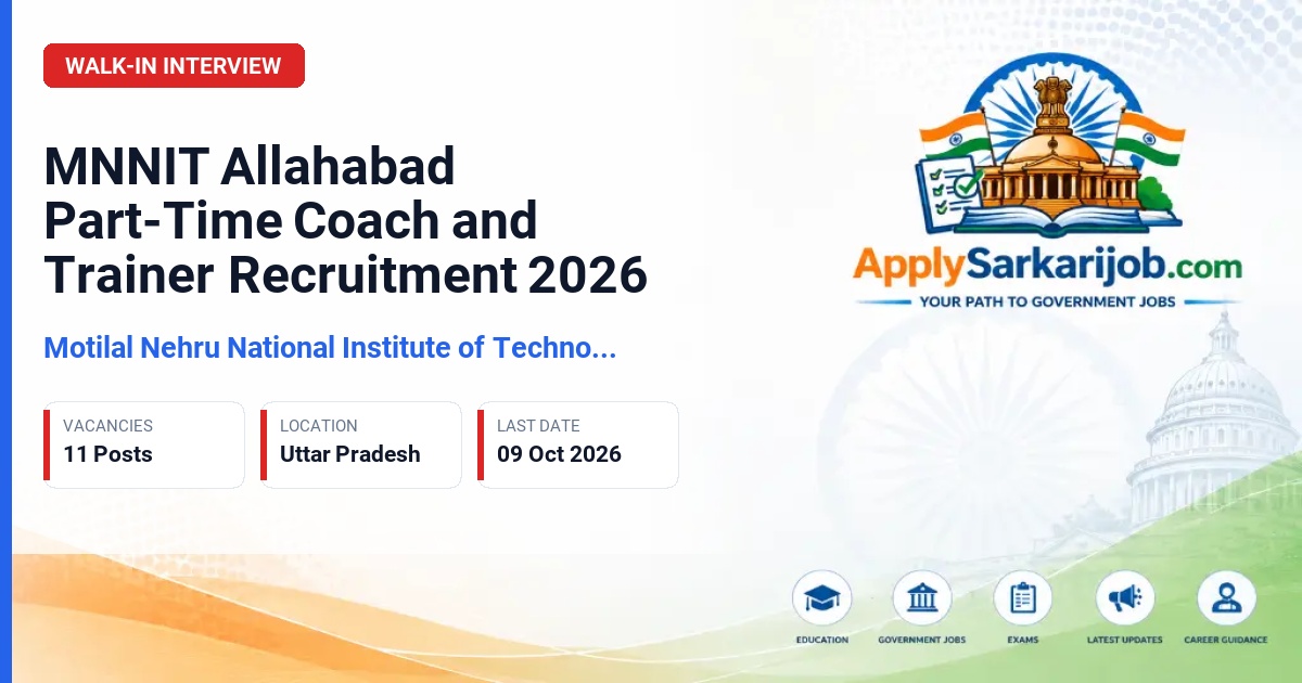 Motilal Nehru National Institute of Technology Allahabad (MNNIT Allahabad) - Part-Time Coaches / Trainer Official Notification Poster & Schedule