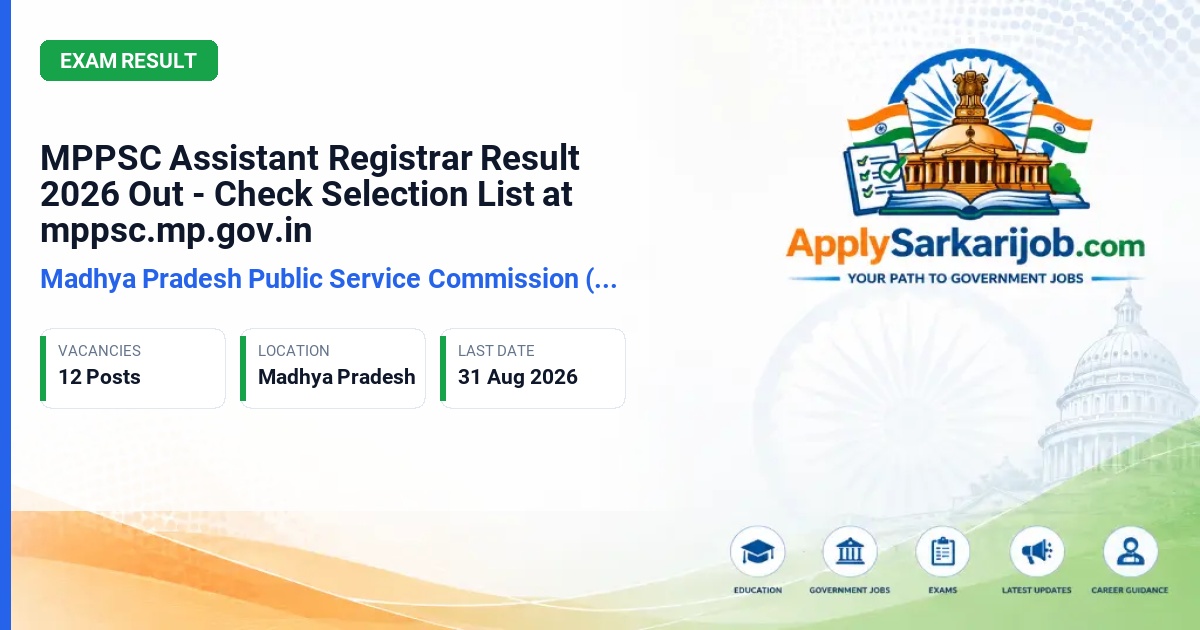 Madhya Pradesh Public Service Commission (MPPSC), Indore - Assistant Registrar (Sahayak Kulsachiv) Official Notification Poster & Schedule